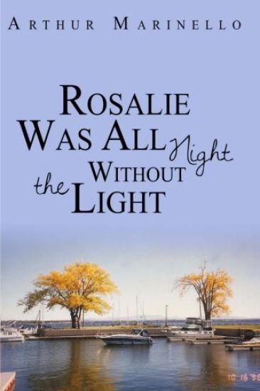 Rosalie Was All Night Without the Light