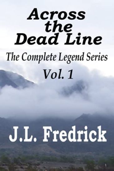 Across the Dead Line: The Complete Legend Series