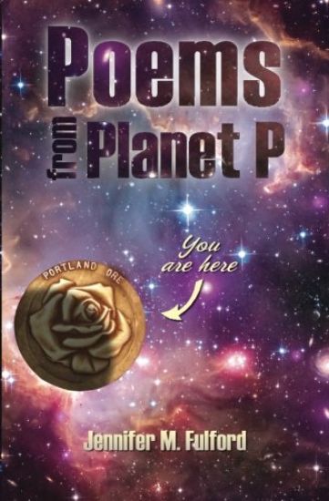 Poems from Planet P: You Are Here, Portland, Ore.