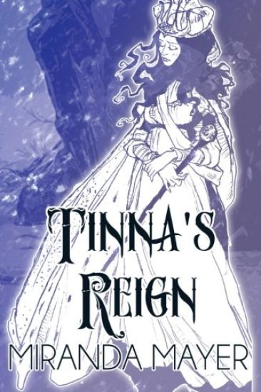 Tinna's Reign