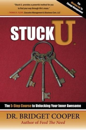 Stuck U.: The 5-Step Course To Unlocking Your Inner Awesome