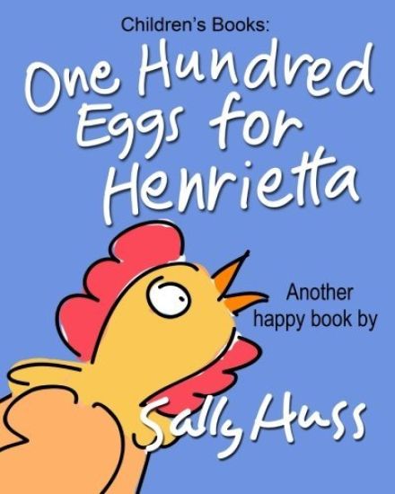One Hundred Eggs for Henrietta