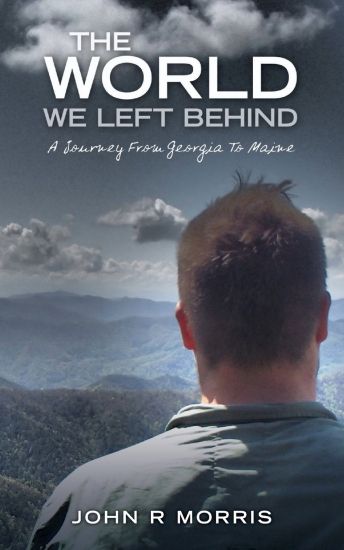 The World We Left Behind: A Journey From Georgia To Maine