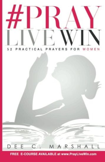 #Praylivewin: 52 Practical Prayers for Women
