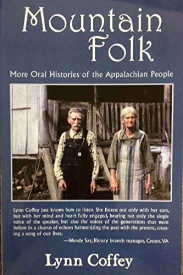 Mountain Folk: More Oral Histories of the Appalachian People