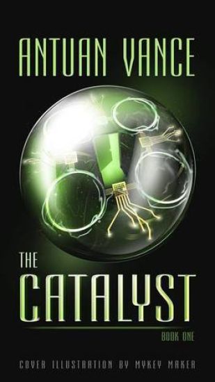 The Catalyst: The Catalyst Series (Book One)