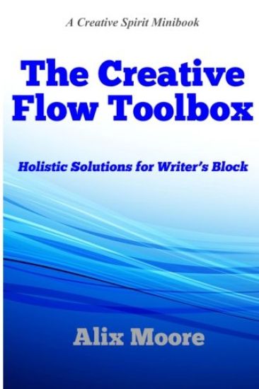 The Creative Flow Toolbox: Holistic Solutions for Writer's Block