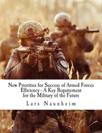 New Priorities for Success of Armed Forces: Efficiency - A Key Requirement for the Military of the Future