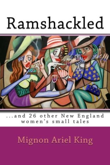 Ramshackled: ...and 26 Other New England Women's Small Tales