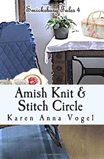 Amish Knit & Stitch Circle: Smicksburg Tales 4