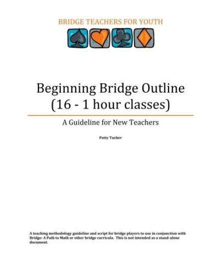 Beginning Bridge Outline - A Guideline for New Teachers: 16 - 1 Hour Classes