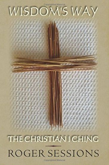 Wisdom's Way: The Christian I Ching