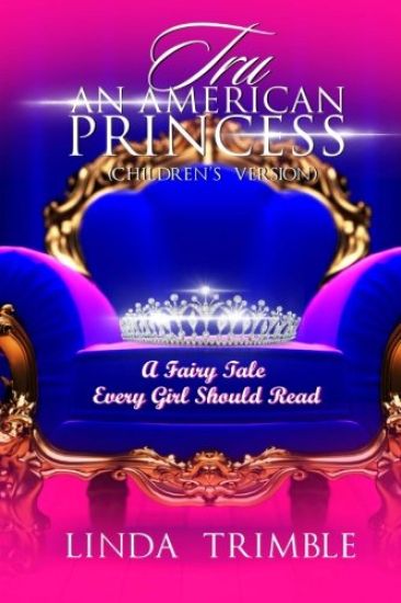 Tru: An American Princess (Children's Version)