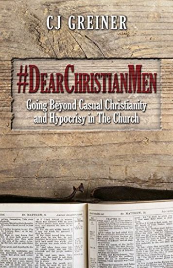 #Dearchristianmen: Going Beyond Casual Christianity and Hypocrisy in the Church