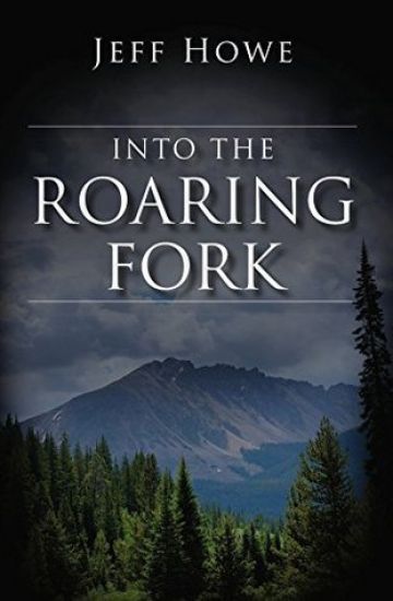 Into the Roaring Fork