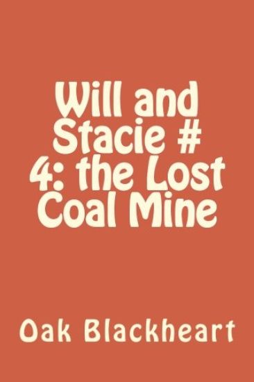 Will and Stacie # 4: The Lost Coal Mine