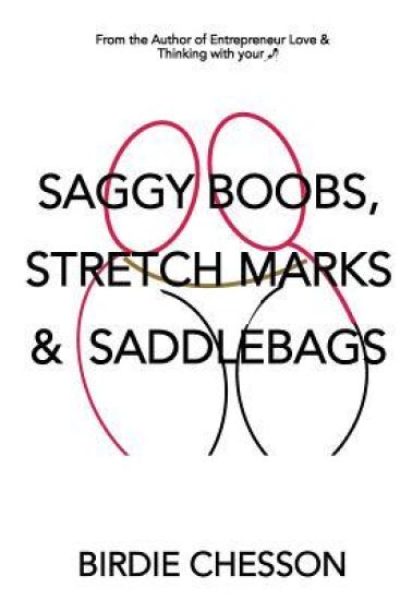 Saggy Boobs, Stretch Marks and Saddlebags