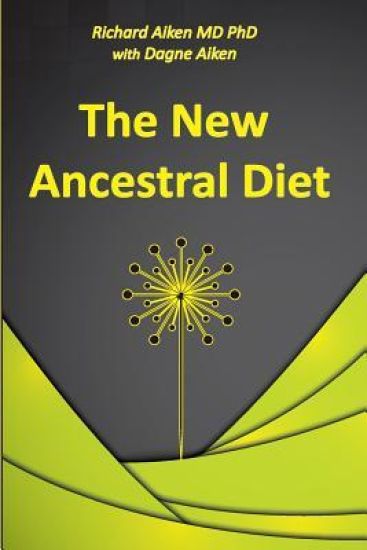 The New Ancestral Diet