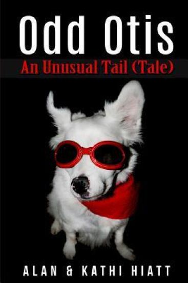 Odd Otis, 2nd Edition: An Unusual Tail (Tale)