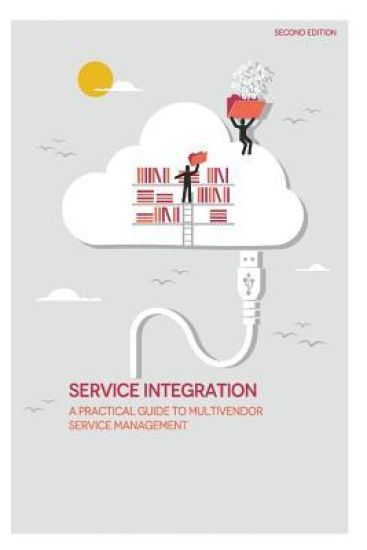 Service Integration: A Practical Guide to Multivendor Service Management
