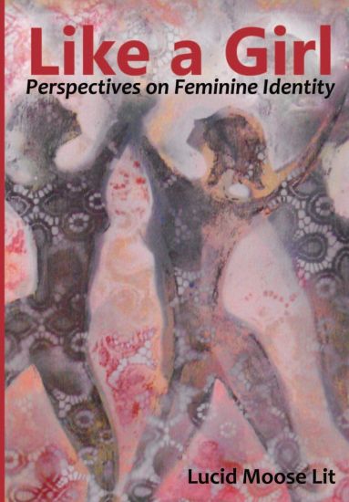 Like a Girl: Perspectives on Feminine Identity