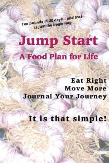 Jump Start: A Food Plan for Life
