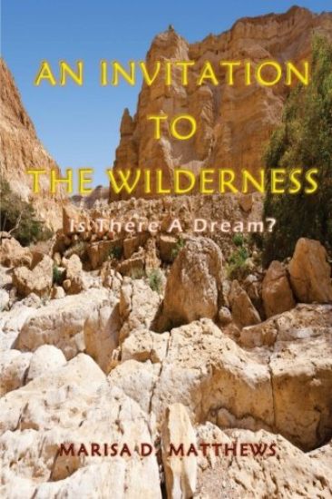 An Invitation To The Wilderness: Is There A Dream?