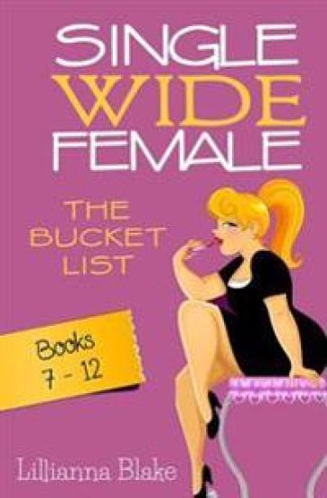 Single Wide Female: The Bucket List - Books 7-12