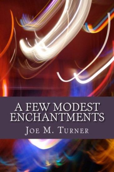 A Few Modest Enchantments
