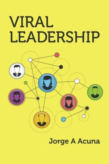 Viral Leadership: The Secret to Exponential Performance Improvement