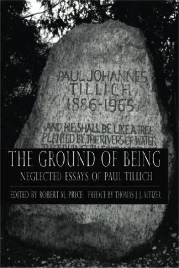 Ground of Being: Neglected Essays of Paul Tillich
