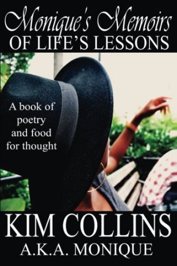 Monique's Memoirs of Life's Lessons: A Book of Poetry and Food for Thought