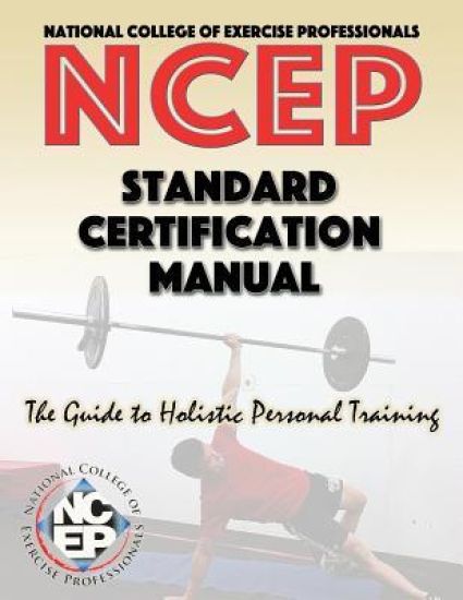 National College of Exercise Professionals: Standard Certification Manual