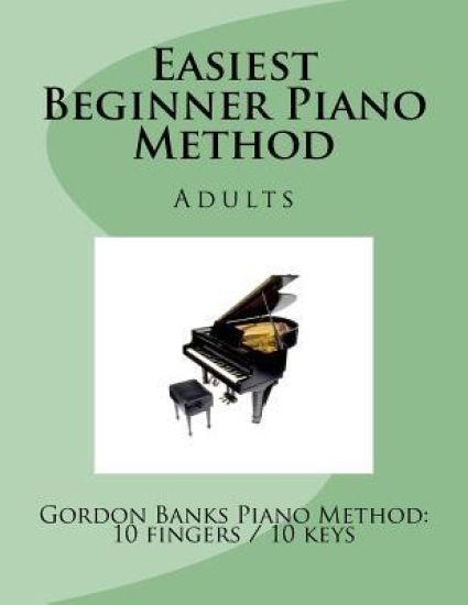'Easiest' Beginner Piano Method: Gordon Banks Method
