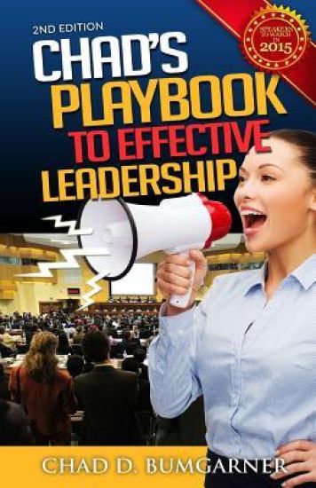 Chad's Playbook To Effective Leadership