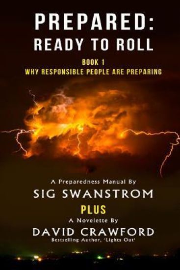 Prepared: Ready to Roll: Why Responsible People Are Preparing