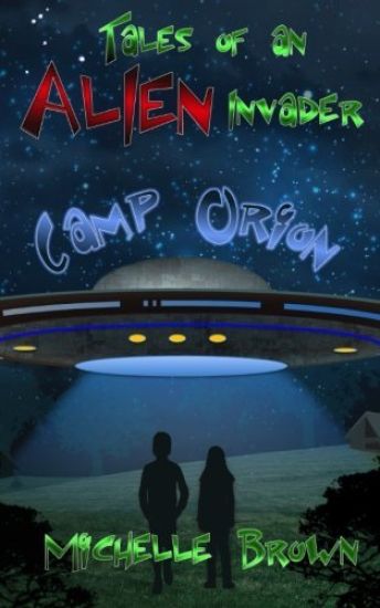 Tales of an Alien Invader: Camp Orion