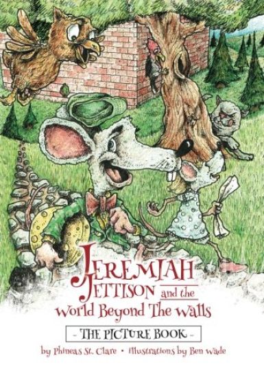 Jeremiah Jettison and the World Beyond the Walls (The Picture Book)