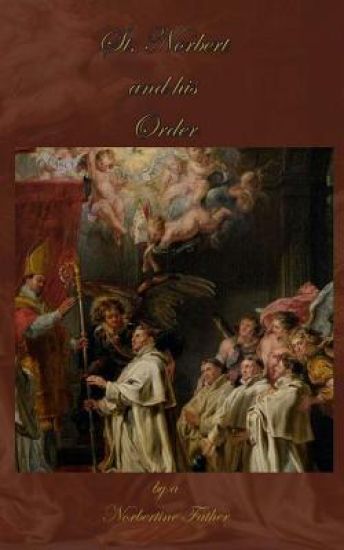 St. Norbert and His Order