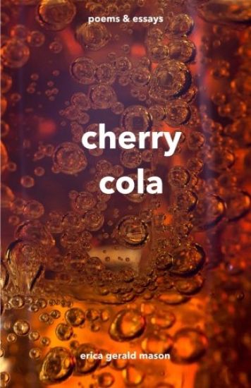 Cherry Cola: Poems & Essays