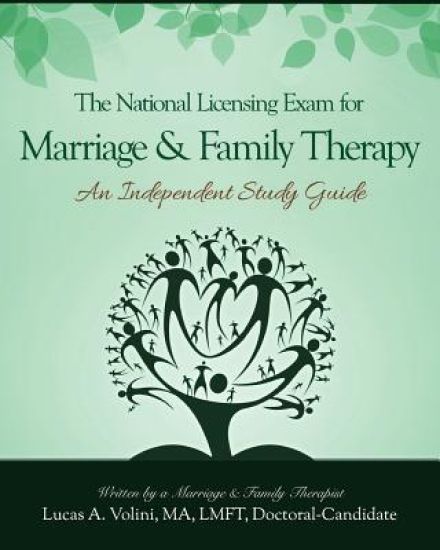 The National Licensing Exam for Marriage and Family Therapy: An Independent Study Guide: Everything You Need to Know in a Condensed and Structured Ind