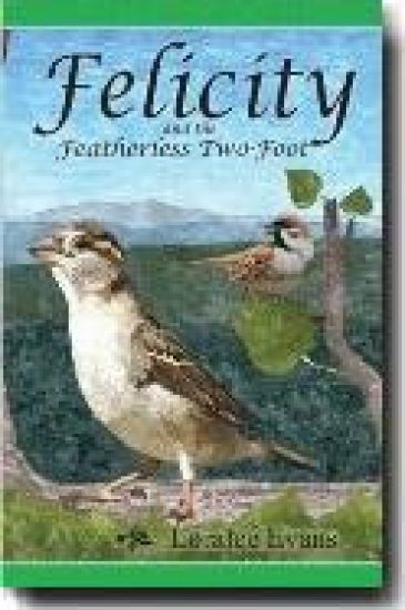 Felicity and the Featherless Two-Foot