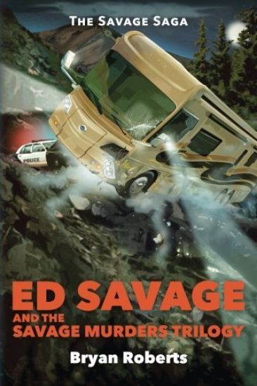 Ed Savage and the Savage Murders Trilogy: The Savage Saga Volume 1