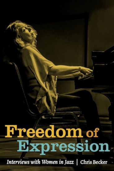 Freedom of Expression: Interviews with Women in Jazz