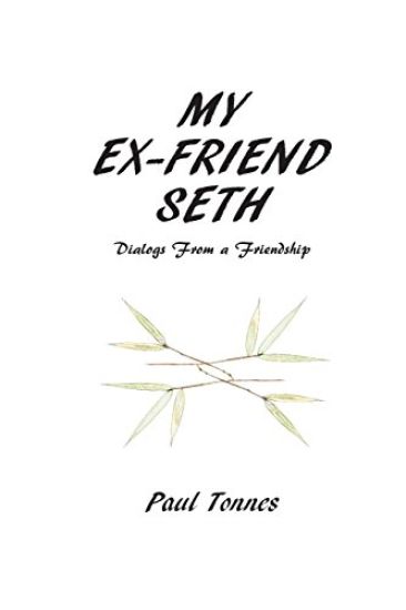 My Ex-Friend Seth: Dialogs from a Friendship
