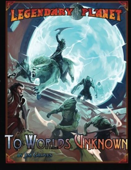 Legendary Planet: To Worlds Unknown