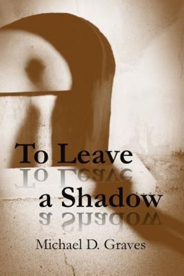 To Leave a Shadow
