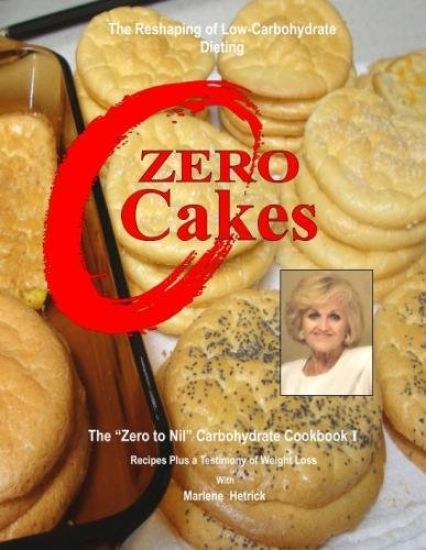 Zero Cakes: The No Carbohydrate Cookbook
