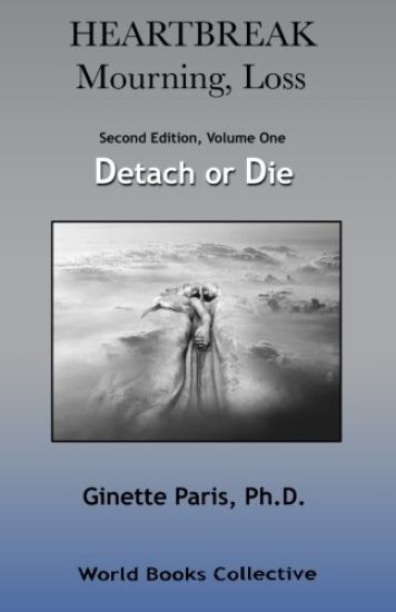 Heartbreak, Mourning, Loss, Volume 1: Detach or Die