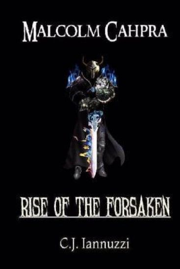 Malcolm Cahpra: Rise of the Forsaken